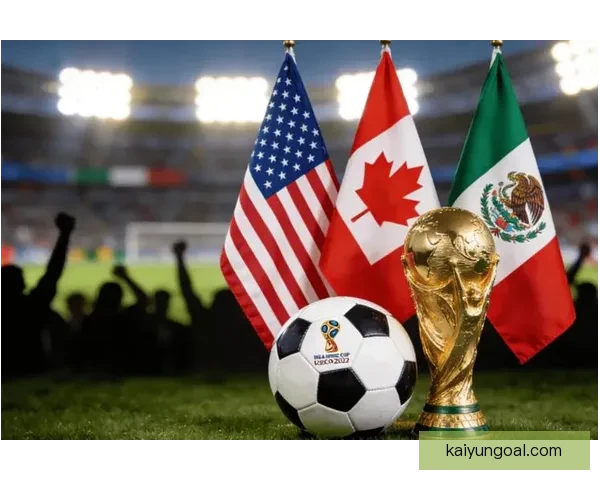 美加墨世界杯精彩竞猜平台带你畅享赛事乐趣